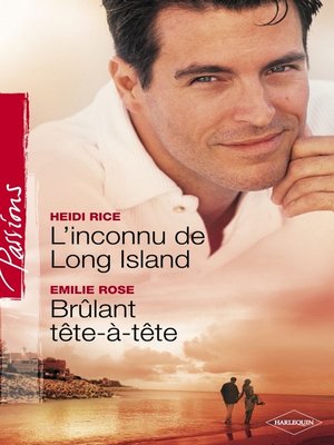 cover image of L'inconnu de Long Island--Brûlant tête-à-tête (Harlequin Passions)